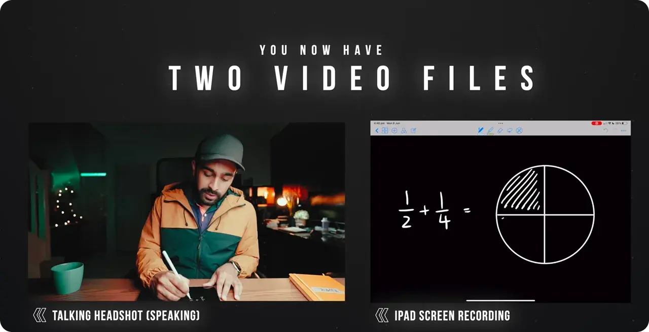 A slide reading You now have two video files, showing the talking headshot beside the iPad screen recording of handwritten fractions