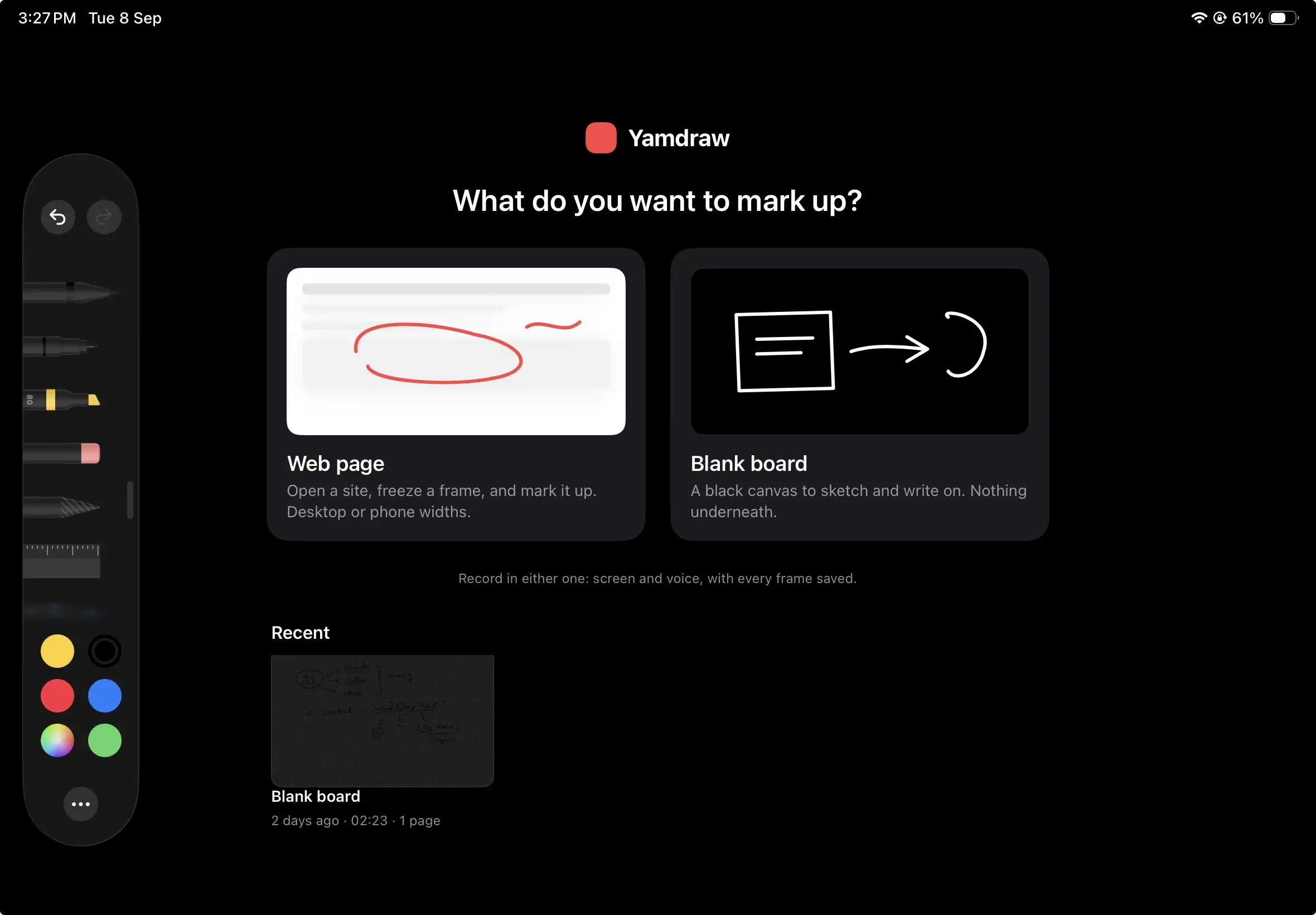 YamDraw's launcher on iPad, headed What do you want to mark up, offering a Web page card described as open a site, freeze a frame, and mark it up, and a Blank board card described as a black canvas to sketch and write on, with a pen tray down the left and one recent board listed below